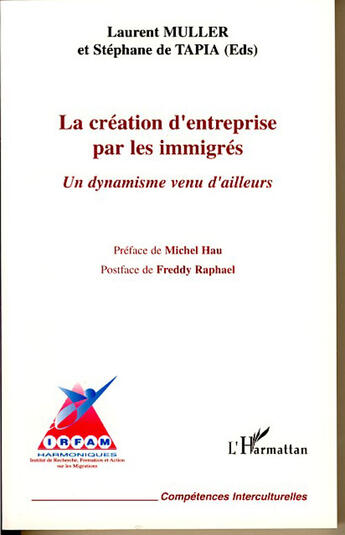 Couverture du livre « La creation d'entreprise par les immigres - un dynamisme venu d'ailleurs » de Muller/De Tapia aux éditions L'harmattan