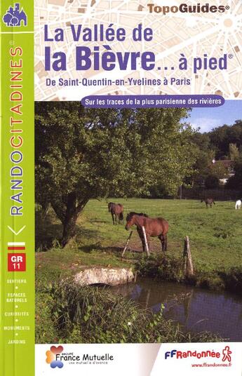 Couverture du livre « Topo-guides ; randocitadines ; la vallée de la Bièvre à pied ; de Saint-Quentin-en-Yvelines à Paris ; 77-91-92-94 - PR - VI13 » de  aux éditions Ffrp