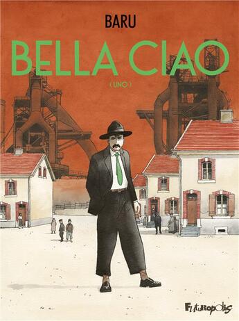 Couverture du livre « Bella ciao Tome 1 : uno » de Baru aux éditions Futuropolis