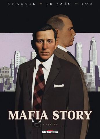 Couverture du livre « Mafia story t.5 ; Lepke » de Erwan Le Saec et Lou et David Chauvel aux éditions Delcourt