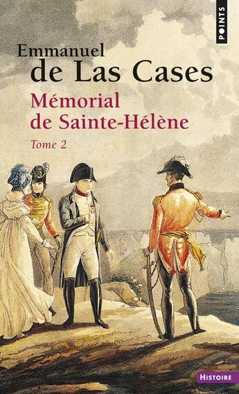 Couverture du livre « Mémorial de Sainte Hélène Tome 2 » de Emmanuel De Las Cases aux éditions Points