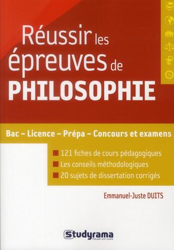 Couverture du livre « Réussir les épreuves de philosophie » de Emmanuel-Juste Duits aux éditions Studyrama