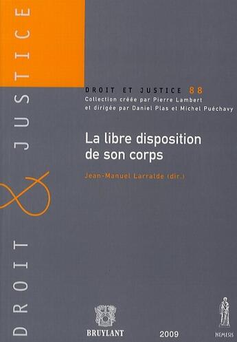 Couverture du livre « La libre disposition de son corps » de Jean-Manuel Larralde aux éditions Anthemis