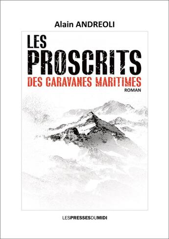 Couverture du livre « Les proscrits des caravanes maritimes » de Andreoli Alain aux éditions Presses Du Midi