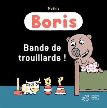 Couverture du livre « Boris, bande de trouillards ! » de Mathis aux éditions Thierry Magnier