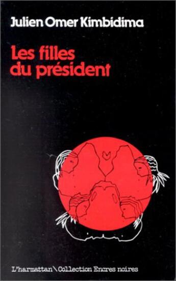 Couverture du livre « Les filles du président » de Julien Omer Kimbidima aux éditions L'harmattan