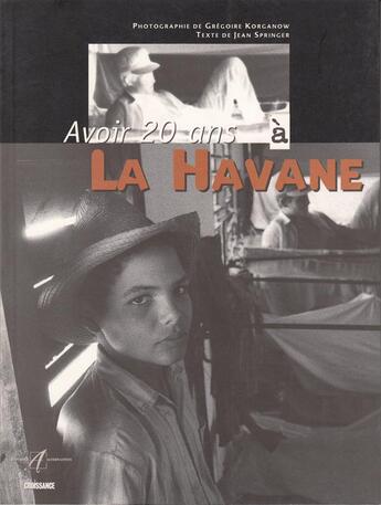 Couverture du livre « Avoir 20 ans a la havane » de Korganow/Springer aux éditions Alternatives