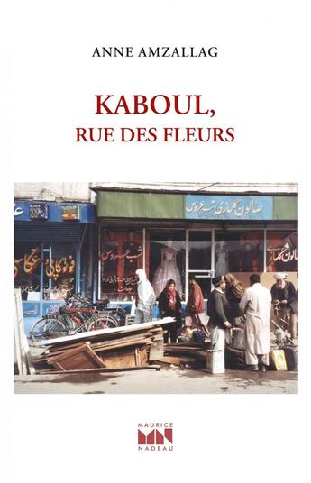 Couverture du livre « Kaboul, rue des fleurs » de Anne Amzallag aux éditions Maurice Nadeau