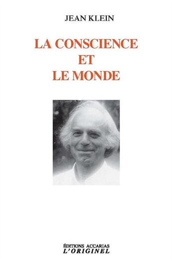 Couverture du livre « La conscience et le monde » de Jean Klein aux éditions Accarias-originel