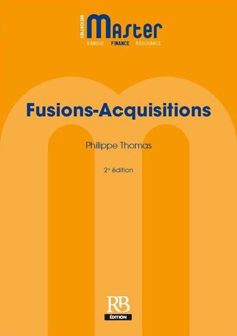 Couverture du livre « Fusions acquisitions » de Philippe Thomas aux éditions Rb Edition