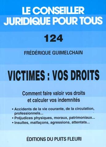 Couverture du livre « Victimes ; Tous Vos Droits » de Frederique Guimelchain aux éditions Puits Fleuri