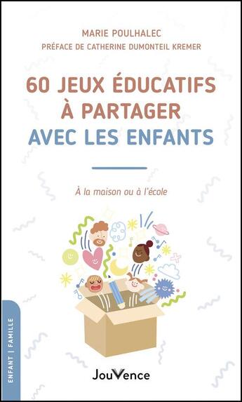 Couverture du livre « 60 jeux à partager avec les enfants : à la maison ou à l'école » de Marie Poulhalec aux éditions Jouvence