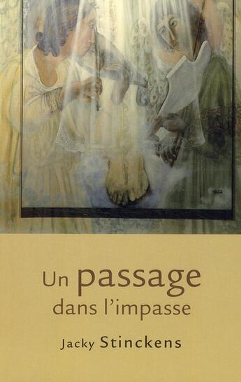 Couverture du livre « Un passage dans l'impasse » de Jacky Stinckens aux éditions Novalis