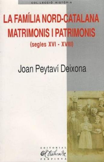 Couverture du livre « La familia nord catalana » de Joan Peytavi aux éditions Trabucaire