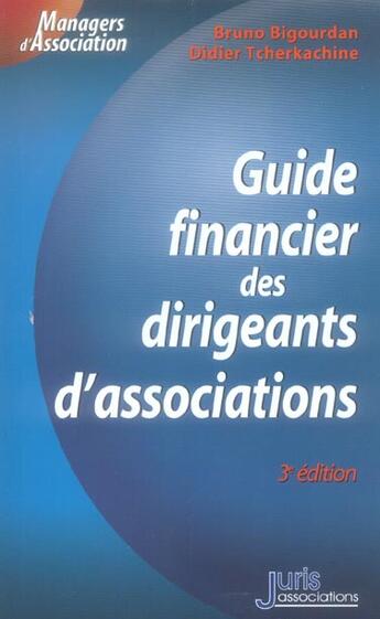 Couverture du livre « Guide financier des dirigeants d'association - 3e ed. - managers d'association (3e édition) » de Bigourdan aux éditions Juris Editions