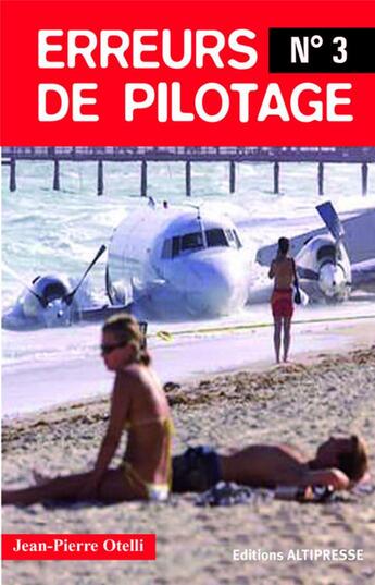 Couverture du livre « Erreurs de pilotage t.3 » de Jean-Pierre Otelli aux éditions Altipresse