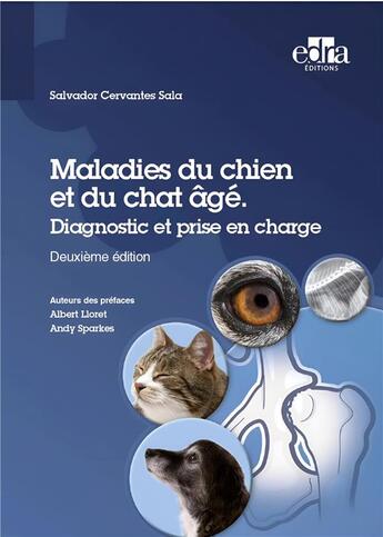 Couverture du livre « Maladies du chien et du chat âgé : Diagnostic et prise en charge (2e édition) » de Salvador Cervantes Sala aux éditions Edra Editions