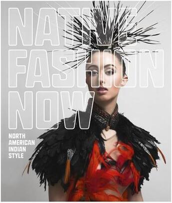 Couverture du livre « Native fashion now - north american indian style » de Kramer Karen aux éditions Prestel