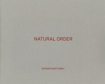 Couverture du livre « Edward burtynsky natural order » de Edward Burtynsky aux éditions Steidl