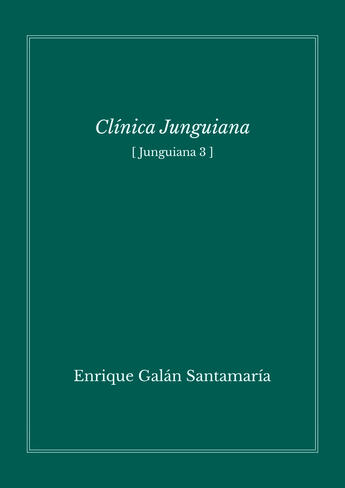 Couverture du livre « Clinica junguiana (Junguiana 3) » de Enrique Galan aux éditions Editorial Manuscritos