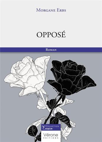 Couverture du livre « Opposé » de Morgane Erbs aux éditions Verone