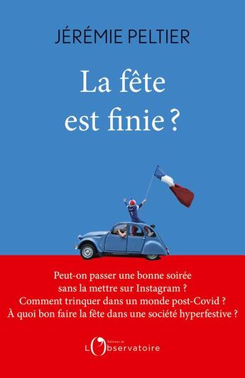 Couverture du livre « La fête est finie ? » de Jeremie Peltier aux éditions L'observatoire