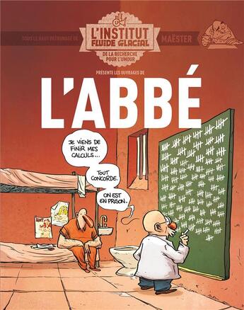 Couverture du livre « L'institut Fluide Glacial présente t.1 : l'abbé » de Maester et L'Abbe aux éditions Fluide Glacial