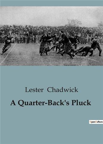 Couverture du livre « A Quarter-Back's Pluck » de Chadwick Lester aux éditions Culturea