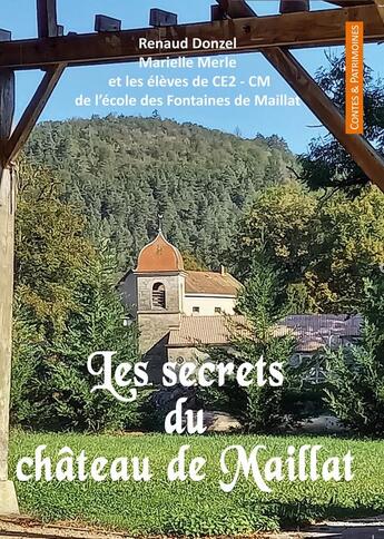 Couverture du livre « Les secrets du château de Maillat » de Elèves De Ce2 Et Cm Ecole De Maillat aux éditions Idc