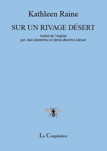 Couverture du livre « Sur un rivage desert » de Kathleen Raine aux éditions La Cooperative