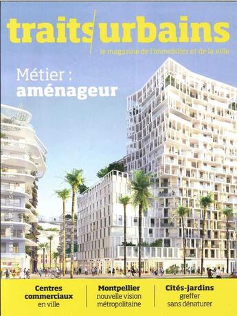 Couverture du livre « Traits urbains n 96 metier amenageur - juin/juillet 2018 » de  aux éditions Traits Urbains