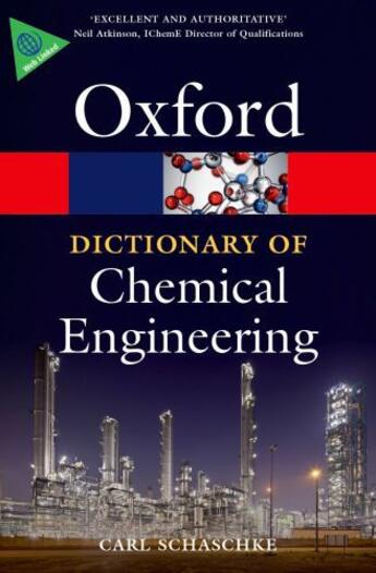 Couverture du livre « A Dictionary of Chemical Engineering » de Schaschke Carl aux éditions Oup Oxford
