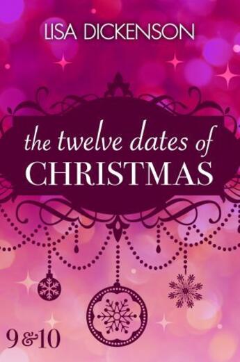 Couverture du livre « The twelve dates of Christmas t. 9 & 10 » de Lisa Dickenson aux éditions Little Brown Book Group Digital