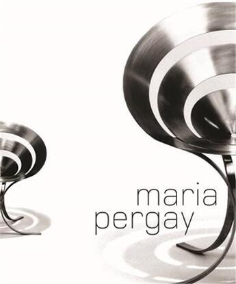 Couverture du livre « Maria pergay: between ideas and design » de  aux éditions Dap Artbook