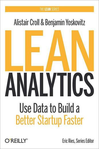 Couverture du livre « Lean Analytics » de Alistair Croll aux éditions O'reilly Media