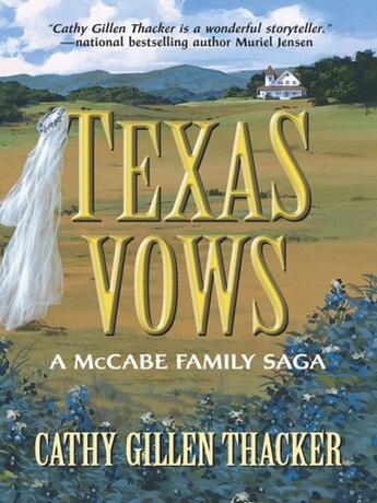 Couverture du livre « Texas Vows: A McCabe Family Saga » de Cathy Gillen Thacker aux éditions Mills & Boon Series