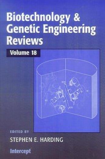 Couverture du livre « Biotechnology genetic engineering reviews ; volume 18 » de Harding aux éditions Intercept