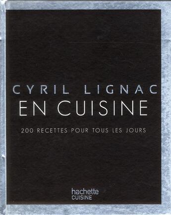 Couverture du livre « En cuisine ; 200 recettes pour tous les jours » de Cyril Lignac aux éditions Hachette Pratique