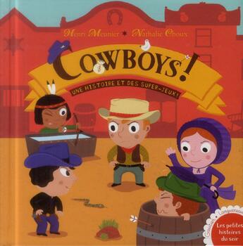 Couverture du livre « Cowboys ! » de Nathalie Choux et Henri Meunier aux éditions Gautier Languereau