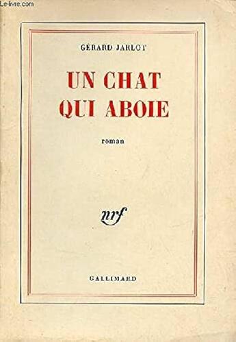 Couverture du livre « Un chat qui aboie » de Jarlot Gerard aux éditions Gallimard