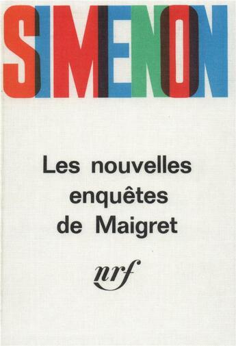 Couverture du livre « Les nouvelles enquêtes de Maigret » de Georges Simenon aux éditions Gallimard