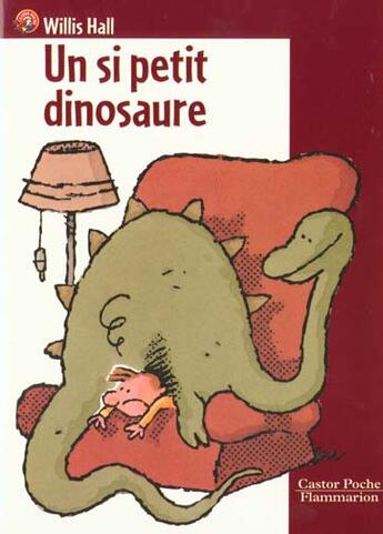 Couverture du livre « Si petit dinosaure (un) - - roman, junior des 8/9ans » de Willis Hall aux éditions Flammarion