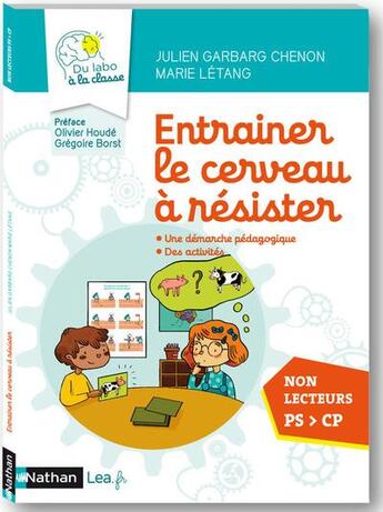 Couverture du livre « Entrainer le cerveau à résister ; guide du maitre ; du labo à la classe ; PS > CP (édition 2020) » de Marie Letang et Julien Garbarg-Chenon aux éditions Nathan