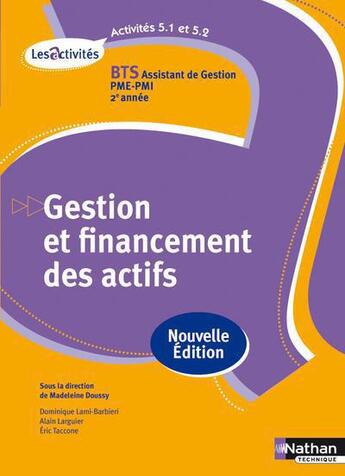 Couverture du livre « Activités 5.1 et 5.2 ; gestion et financement des actifs ; BTS assistant de gestion PME-PMI ; 2e année ; livre de l'élève » de  aux éditions Nathan