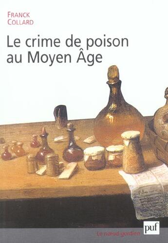 Couverture du livre « Le crime de poison au moyen âge » de Franck Collard aux éditions Puf