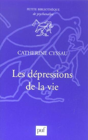 Couverture du livre « Depressions de la vie (les) » de Cyssau/Villa Catheri aux éditions Puf