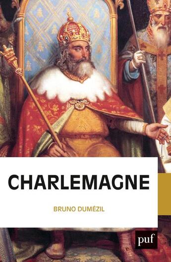 Couverture du livre « Charlemagne » de Bruno Dumezil aux éditions Puf
