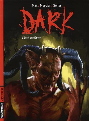 Couverture du livre « Dark t.2 ; l'éveil du démon » de Max/Mercier/Seiter aux éditions Casterman