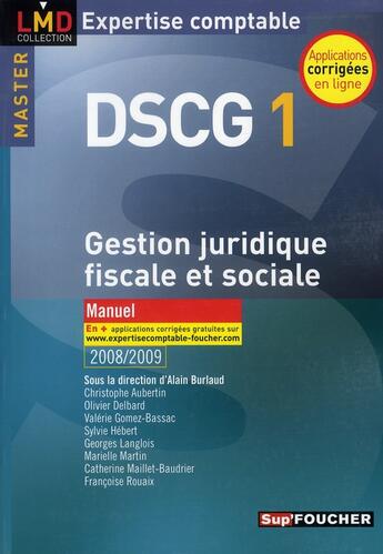 Couverture du livre « Gestion juridique, fiscale et sociale ; DSCG 1 (édition 2008/2009) » de Alain Burlaud aux éditions Foucher