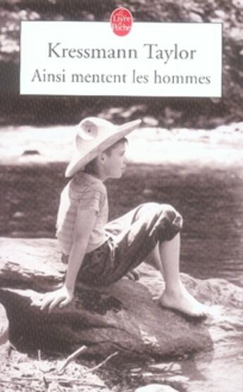 Couverture du livre « Ainsi mentent les hommes » de Kathrine Kressmann Taylor aux éditions Le Livre De Poche